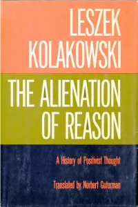 The Alienation of Reason a HISTORY of POSITIVIST THOUGHT .,....O by Leszek Kolakowski