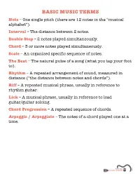 BASIC MUSIC TERMS Note – One Single Pitch (There Are 12 Notes in the “Musical Alphabet”)