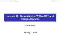 Lecture 20: Wess-Zumino-Witten CFT and Fusion Algebras