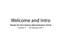 Hands-On UNIX System Administration Decal Lecture 1 — 24 January 2011 Found the Right Room?