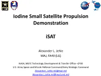 Iodine Small Satellite Propulsion Demonstration Isat