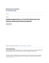 Pipelined Implementation of a Fixed-Point Square Root Core Using Non-Restoring and Restoring Algorithm
