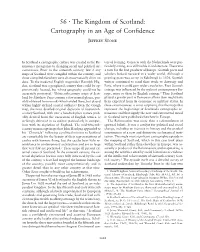The Kingdom of Scotland: Cartography in an Age of Conﬁdence Jeffrey Stone