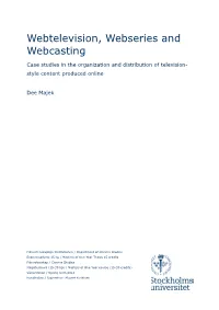 Webtelevision, Webseries and Webcasting