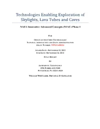 Technologies Enabling Exploration of Skylights, Lava Tubes and Caves