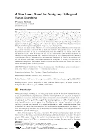 A New Lower Bound for Semigroup Orthogonal Range Searching Peyman Afshani Aarhus University, Denmark Peyman@Cs.Au.Dk