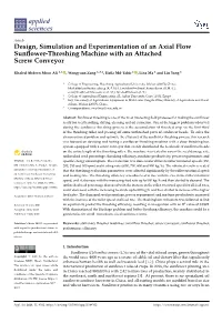 Design, Simulation and Experimentation of an Axial Flow Sunﬂower-Threshing Machine with an Attached Screw Conveyor