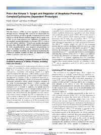 Polo-Like Kinase 1: Target and Regulator of Anaphase-Promoting Complex/Cyclosome–Dependent Proteolysis Frank Eckerdt1 and Klaus Strebhardt2