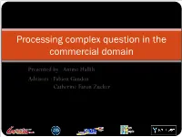 Processing Complex Question in the Commercial Domain
