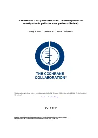 Laxatives Or Methylnaltrexone for the Management of Constipation in Palliative Care Patients (Review)