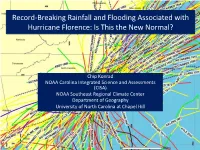 Record-Breaking Rainfall and Flooding Associated with Hurricane Florence: Is This the New Normal?