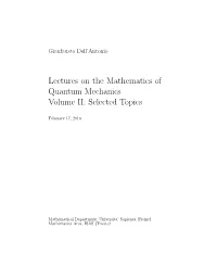 Lectures on the Mathematics of Quantum Mechanics Volume II: Selected Topics