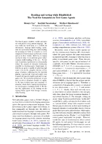 Reading and Acting While Blindfolded: the Need for Semantics in Text Game Agents