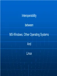 Interoperability Between MS-Windows, Other Operating