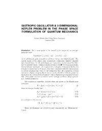Isotropic Oscillator & 2-Dimensional Kepler