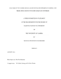 Analysis of the Namib and Kalahari Dune Sand Deposits in Namibia and Their Application in Potassium Silicate Synthesis a Thesis