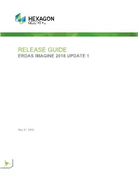 Release Guide for ERDAS IMAGINE 2018 Update 1