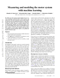 Measuring and Modeling the Motor System with Machine Learning