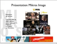 Présentation Mikros Image