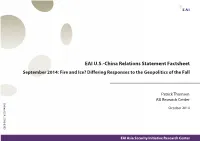 EAI U.S.-China Relations Statement Factsheet September 2014: Fire and Ice? Differing Responses to the Geopolitics of the Fall