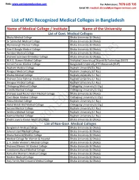 List of MCI Recognized Medical Colleges in Bangladesh Name of Medical College / Institute Name of the University List of Govt