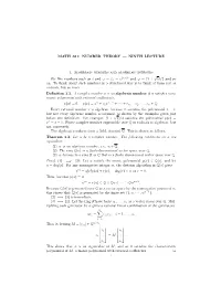 Algebraic Numbers and Algebraic Integers √ 2Πi/3 We Like Numbers Such As I and Ω = Ζ3 = E and Φ = (1 + 5)/2 and So On