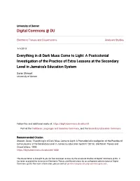 Everything in Di Dark Muss Come to Light: a Postcolonial Investigation of the Practice of Extra Lessons at the Secondary Level in Jamaica's Education System