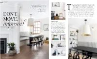 OPEN STORY Opening up the Main Floor and Adding Custom Stor- Age Solutions Lets the Small Home Function Like a Much Larger Space