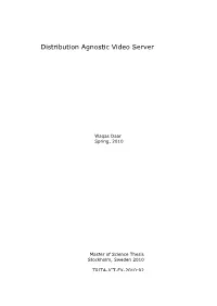 Distribution Agnostic Video Server