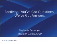Factivity: You’Ve Got Questions, We’Ve Got Answers