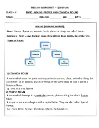 Nouns- Proper and Common Nouns Name: ______Roll No
