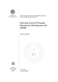 Executive Control Processes: Dimensions, Development and ADHD