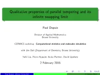 Qualitative Properties of Parallel Tempering and Its Infinite Swapping