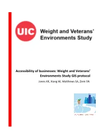 Accessibility of Businesses: Weight and Veterans’ Environments Study GIS Protocol Jones KK, Xiang W, Matthews SA, Zenk SN