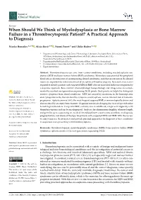 When Should We Think of Myelodysplasia Or Bone Marrow Failure in a Thrombocytopenic Patient? a Practical Approach to Diagnosis
