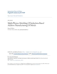 Multi-Physics Modeling of Induction-Based Additive Manufacturing of Metals Danny W