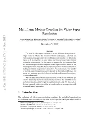 Multiframe Motion Coupling for Video Super Resolution