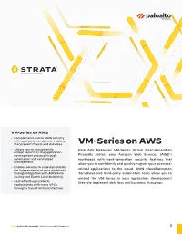 VM-Series on AWS • Complements Native AWS Security with Application Enablement Policies That Prevent Threats and Data Loss