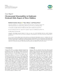 Case Report Chromosomal Abnormalities in Syndromic Orofacial Clefts: Report of Three Children