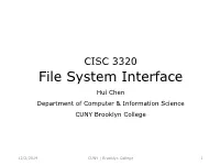 File System Interface Hui Chen Department of Computer & Information Science CUNY Brooklyn College