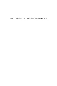 XIV CONGRESS of the IOSCS, HELSINKI, 2010 Septuagint and Cognate Studies