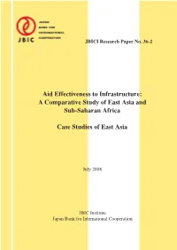 Aid Effectiveness to Infrastructure: a Comparative Study of East Asia and Sub-Saharan Africa, Case Studies