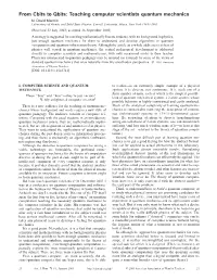 Teaching Computer Scientists Quantum Mechanics N