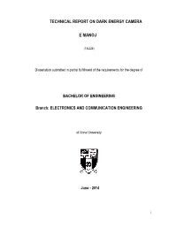 Technical Report on Dark Energy Camera E Manoj