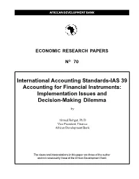 IAS 39 Accounting for Financial Instruments: Implementation Issues and Decision-Making Dilemma
