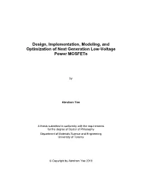 Design, Implementation, Modeling, and Optimization of Next Generation Low-Voltage Power Mosfets