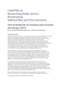 CHAPTER 28 Researching Public Service Broadcasting Hallvard Moe and Trine Syvertsen