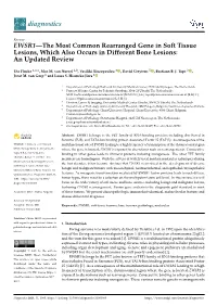 EWSR1—The Most Common Rearranged Gene in Soft Tissue Lesions, Which Also Occurs in Different Bone Lesions: an Updated Review