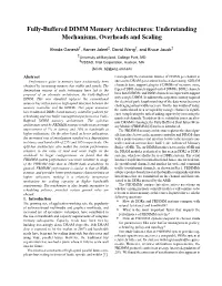 Fully-Buffered DIMM Memory Architectures: Understanding Mechanisms, Overheads and Scaling