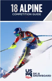 2018 Alpine Competition Guide IF YOU’RE GOING to GET STUCK, GET STUCK on the WAY to the MOUNTAIN